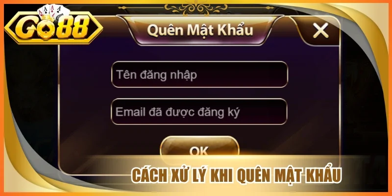 Cách xử lý khi quên mật khẩu
