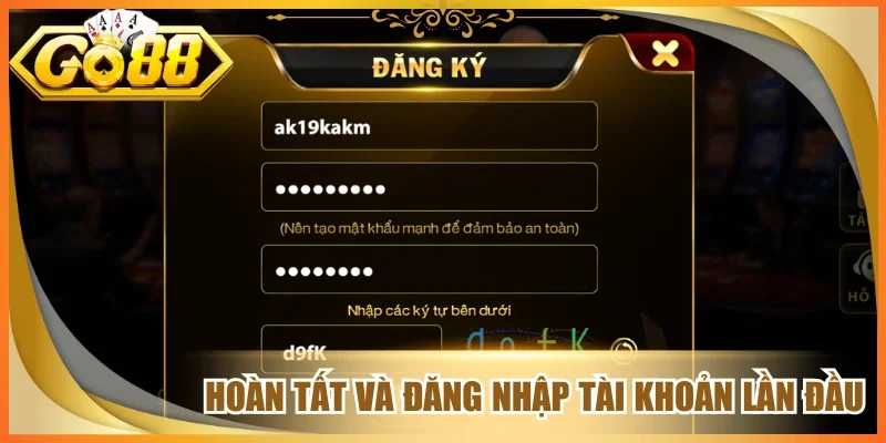 Hoàn tất và đăng nhập tài khoản lần đầu