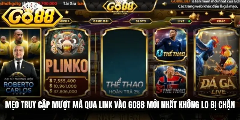 Mẹo truy cập mượt mà qua link vào Go88 mới nhất không lo bị chặn