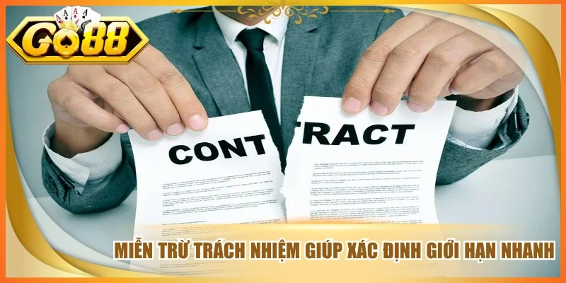 Miễn trừ trách nhiệm giúp xác định giới hạn nhanh