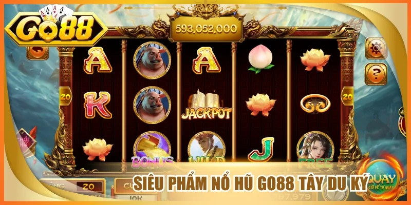 Siêu phẩm nổ hũ go88 Tây Du Ký