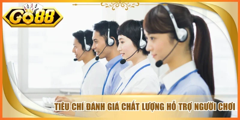 Tiêu chí đánh giá chất lượng hỗ trợ người chơi