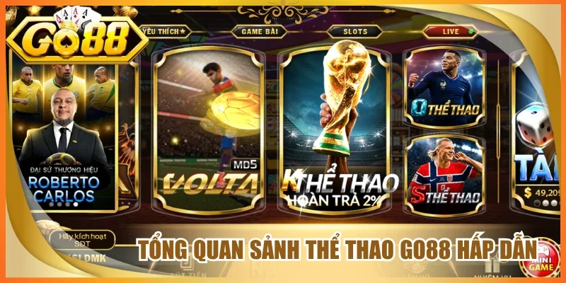 Tổng quan sảnh thể thao go88 hấp dẫn
