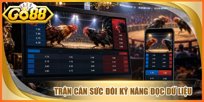 Trận cân sức đòi kỹ năng đọc dữ liệu